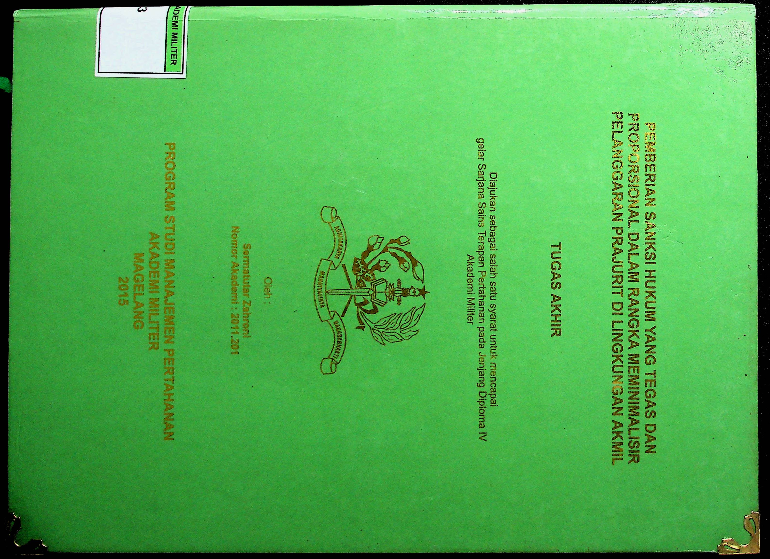 PEMBERIAN SANKSI HUKUM YANG TEGAS DAN PROPORSIONAL DALAM RANGKA MEMINIMALISIR PELANGGARAN PRAJURIT DI LINGKUNGAN AKMIL